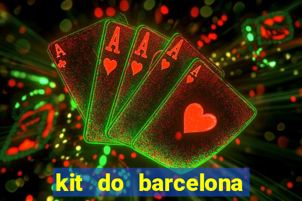 kit do barcelona dls 19